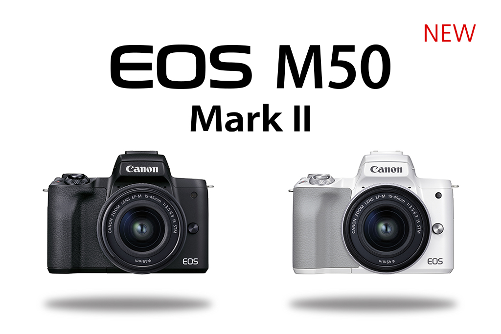 Canon EOS M50 Mark II กล้องรุ่นใหม่มาแรงใครๆก็สนใจ